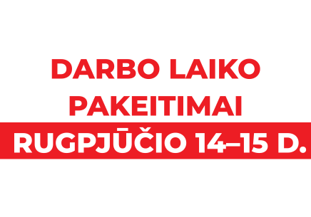 Darbo laiko pakeitimai rugpjūčio 14–15 d.